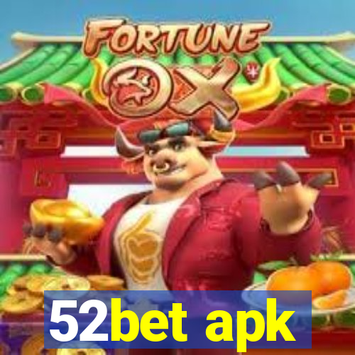 52bet apk
